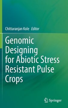 portada Genomic Designing for Abiotic Stress Resistant Pulse Crops