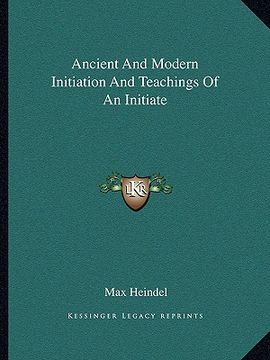 portada ancient and modern initiation and teachings of an initiate