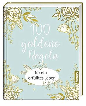 portada 100 Goldene Regeln für ein Erfülltes Leben (en Alemán)