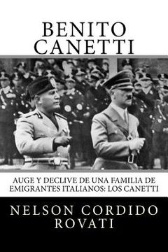 portada Benito: Auge y declive de una familia de emigrantes italianos: los Canetti