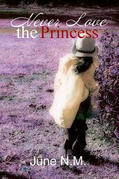 portada Never Love the Princess (in English)