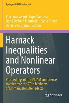portada Harnack Inequalities and Nonlinear Operators: Proceedings of the Indam Conference to Celebrate the 70th Birthday of Emmanuele Dibenedetto (in English)