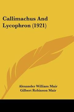 portada callimachus and lycophron (1921) (en Inglés)