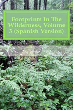 portada Footprints in the Wilderness, Volume 3 (Spanish Version): Huellas En El Desierto