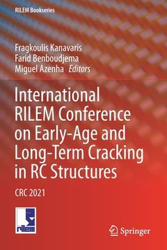 portada International Rilem Conference on Early-Age and Long-Term Cracking in Rc Structures: CRC 2021 (en Inglés)