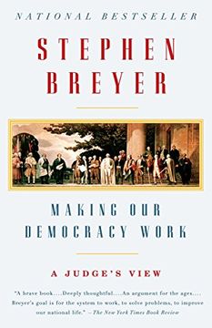 portada Making our Democracy Work: A Judge's View (en Inglés)