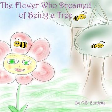 portada The Flower Who Dreamed of Being a Tree (en Inglés)