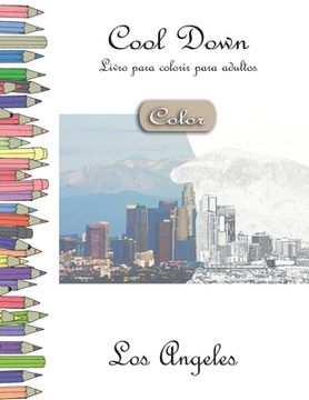portada Cool Down [Color] - Livro para colorir para adultos: Los Angeles (en Portugués)