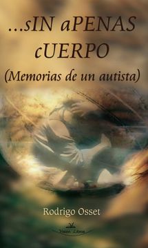 portada Sin Apenas Cuerpo: (Memorias de un Autista)