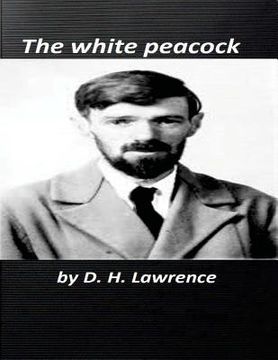 portada The white peacock ( novels ) World's Classic (en Inglés)