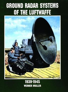 portada Ground Radar Systems of the Luftwaffe 1939-1945 (Schiffer Military/Aviation History)