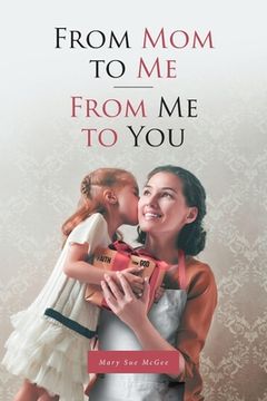 portada From Mom to Me; From Me to You (en Inglés)
