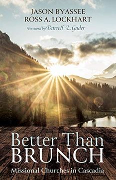 portada Better Than Brunch: Missional Churches in Cascadia (en Inglés)