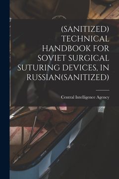 portada (Sanitized) Technical Handbook for Soviet Surgical Suturing Devices, in Russian(sanitized) (en Inglés)