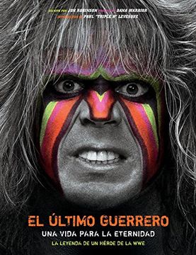 portada El Último Guerrero : una vida para la eternidad (in Spanish)