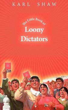 portada the little book of loony dictators (en Inglés)