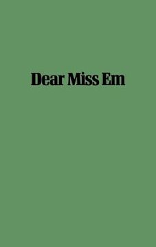 portada Dear Miss Em: General Eichelberger's War in the Pacific, 1942-1945 (en Inglés)
