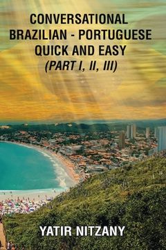 portada Conversational Brazilian Portuguese Quick and Easy - Books I, II, and III (en Inglés)