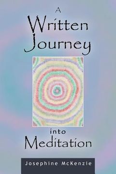 portada A Written Journey Into Meditation (en Inglés)
