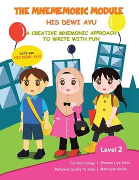 portada The Mnememoric Module: His Dewi Ayu: A Creative Mnemonic Approach to Write with Fun-Level 2 (en Inglés)