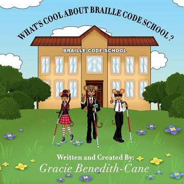 portada What's Cool About Braille Code School? (in English)