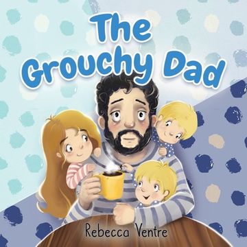 portada The Grouchy Dad (en Inglés)