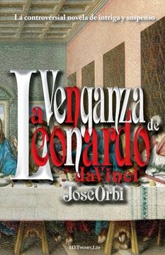 portada la venganza de leonardo da vinci / the revenge of leonardo da vinci (in Spanish)