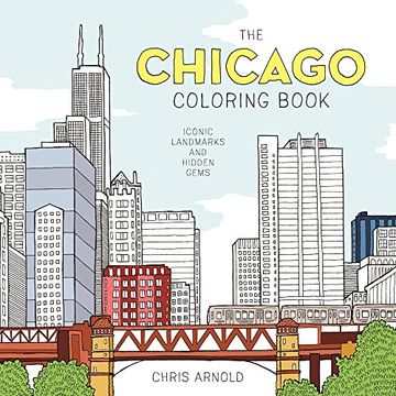 portada The Chicago Coloring Book: Iconic Landmarks and Hidden Gems (Adult Coloring Book) (en Inglés)