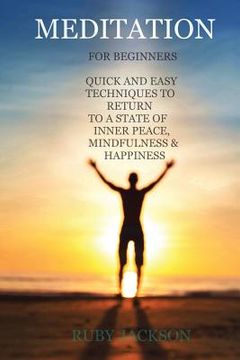 Libro Meditation: For Beginners Anytime, Anywhere. How to Relieve ...