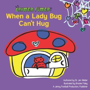 portada When a Lady Bug Can't Hug (en Inglés)