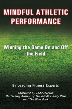 portada Mindful Athletic Performance: Winning the Game On and Off the Field