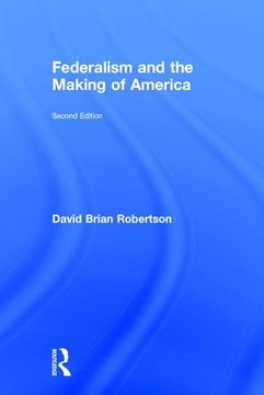 portada Federalism and the Making of America (in English)