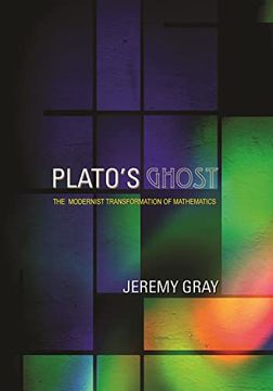 portada Plato'S Ghost: The Modernist Transformation of Mathematics (en Inglés)