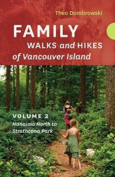 portada Family Walks and Hikes of Vancouver Island ― Volume 2: Streams, Lakes, and Hills From Nanaimo North to Strathcona Park (en Inglés)