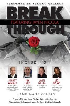 portada Break Through Featuring Jayln Nicola: Powerful Stories from Global Authorities That Are Guaranteed to Equip Anyone for Real Life Breakthroughs