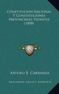 portada Constitucion Nacional y Constituciones Provinciales Vigentes (1898)