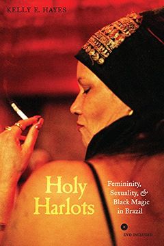 portada Holy Harlots: Femininity, Sexuality, and Black Magic in Brazil (en Inglés)