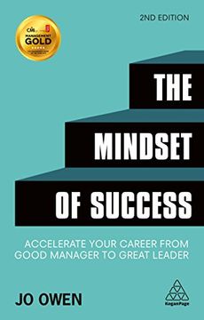 portada The Mindset of Success: Accelerate Your Career From Good Manager to Great Leader (in English)