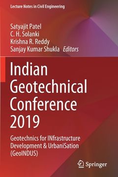 portada Indian Geotechnical Conference 2019: Geotechnics for Infrastructure Development & Urbanisation (Geoindus) (in English)