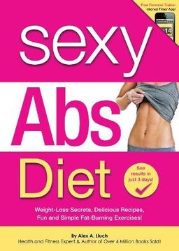 portada Sexy abs Diet: Weight-Loss Secrets, Delicious Recipes, fun and Simple Fat-Burning Exercises! (en Inglés)