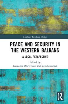 portada Peace and Security in the Western Balkans: A Local Perspective (Southeast European Studies) (en Inglés)