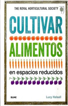 portada Cultivar Alimentos en Espacios Reducidos (in Spanish)