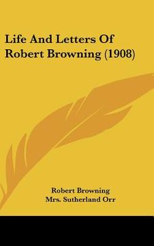 portada life and letters of robert browning (1908) (en Inglés)