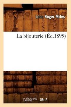 portada La Bijouterie (Éd.1895) (in French)
