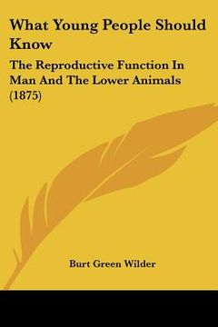 portada what young people should know: the reproductive function in man and the lower animals (1875) (in English)