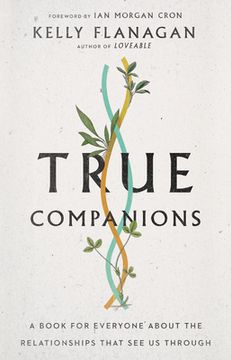 portada True Companions: A Book for Everyone About the Relationships That see us Through (in English)