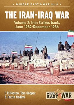 portada The Iran-Iraq War (Revised & Expanded Edition): Volume 2 - Iran Strikes Back, June 1982-December 1986 (en Inglés)