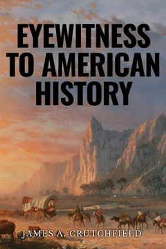 portada Eyewitness to American History (in English)