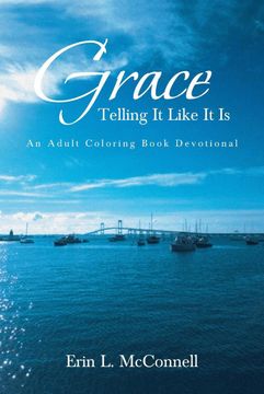 portada Grace: Telling it Like it is: An Adult Coloring Book Devotional (en Inglés)