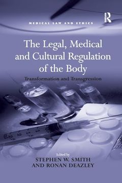 portada The Legal, Medical and Cultural Regulation of the Body: Transformation and Transgression (Medical law and Ethics) (in English)